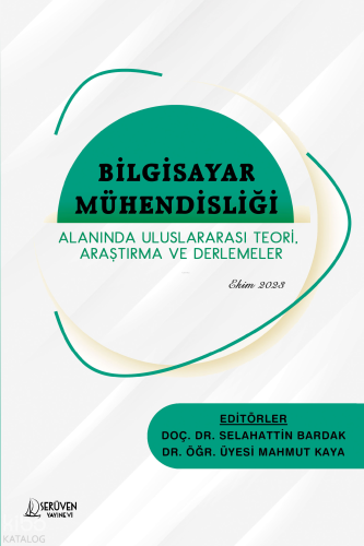 Bilgisayar Mühendisliği ;Alanında Uluslararası Teori, Araştırma Ve Derlemeler