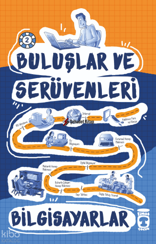 Bilgisayarlar 2; Buluşlar ve Serüvenleri, 9+ Yaş | Kolektif | Timaş Ço