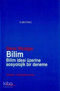 Bilim; Bilim İdesi Üzerine Sosyolojik Bir Deneme