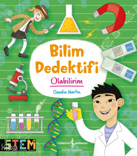 Bilim Dedektifi Olabilirim | Claudia Martin | Türkiye İş Bankası Kültü