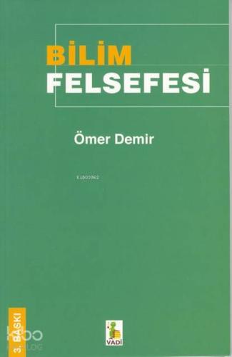 Bilim Felsefesi | Ömer Demir | Vadi Yayınları