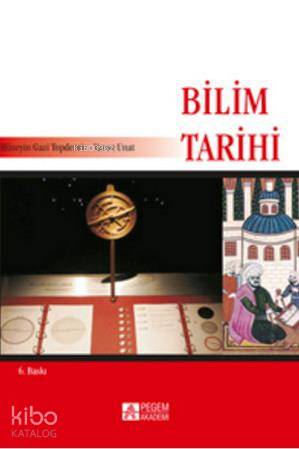 Bilim Tarihi | Hüseyin Gazi Topdemir | Pegem Akademi Yayıncılık