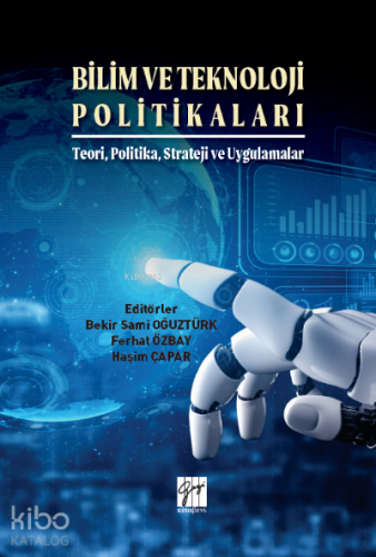 Bilim ve Teknoloji Politikaları- Teori, Politika, Strateji ve Uygulamalar