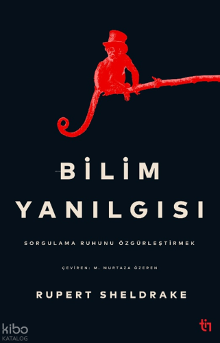 Bilim Yanılgısı | Rupert Sheldrake | Tin Yayınları