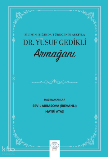 “Bilimin Işığında Türkçenin Aşkıyla” Dr. Yusuf Gedikli Armağanı | Kole