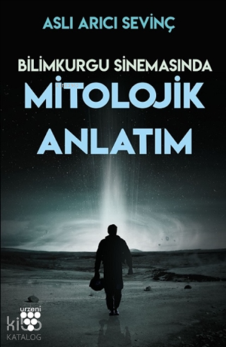 Bilimkurgu Sinemasında Mitolojik Anlatım