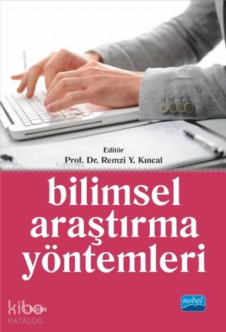 Bilimsel Araştırma Yöntemleri | Kolektif | Nobel Akademik Yayıncılık