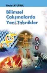 Bilimsel Çalışmalarda Yeni Teknikler | Halit Ertuğrul | Nesil Yayınlar