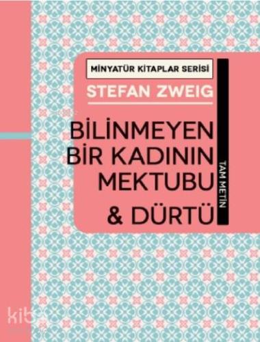 Bilinmeyen Bir Kadının Mektubu ve Dürtü | Stefan Zweig | Martı Yayınla