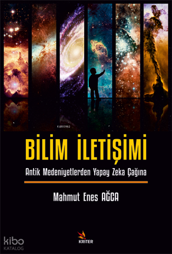Bilişim İletişimi;Antik Medeniyetlerden Yapay Zeka Çağına | Mahmut Ene