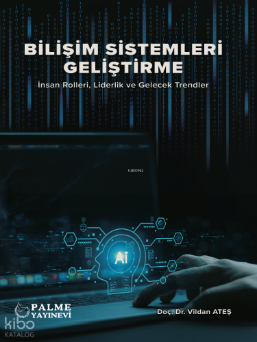 Bilişim Sistemleri Geliştime;İnsan Rolleri, Liderlik ve Gelecek Trendl