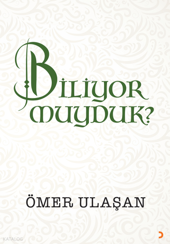 Biliyor muyduk? | Ömer Ulaşan | Cinius Yayınları