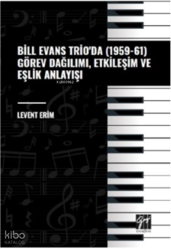 Bill Evans Trio' da (1959-61) Görev Dağılımı, Etkileşim ve Eşlik Anlayışı