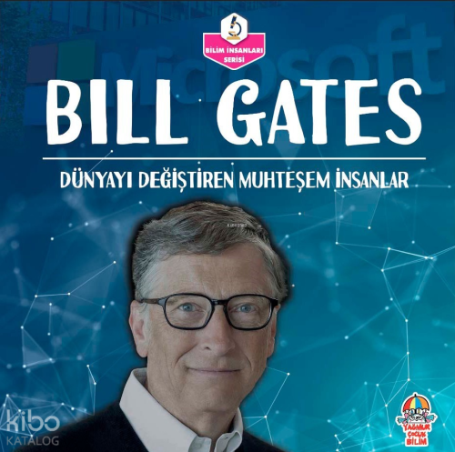 Bill Gates;Dünyayı Değiştiren Muhteşem İnsanlar
