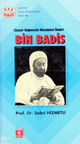 Bin Hadis;Cezayir Bağımsızlık Mücadelesi Önderi