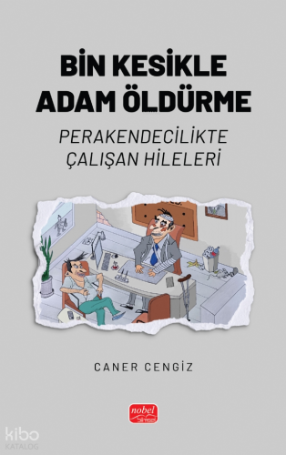 Bin Kesikle Adam Öldürme - Perakendecilikte Çalışan Hileleri | Caner C