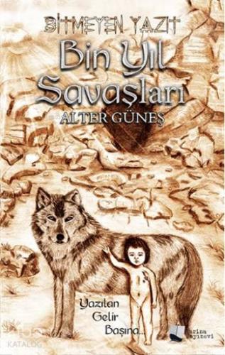 Bin Yıl Savaşları; Bitmeyen Yazıt