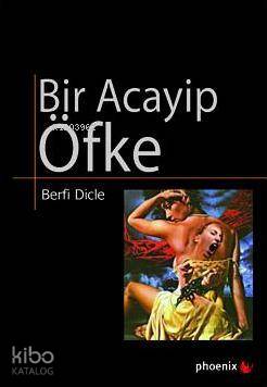 Bir Acayip Öfke