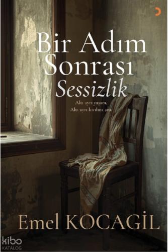 Bir Adım Sonrası Sessizlik | Emel Kocagil | Cinius Yayınları