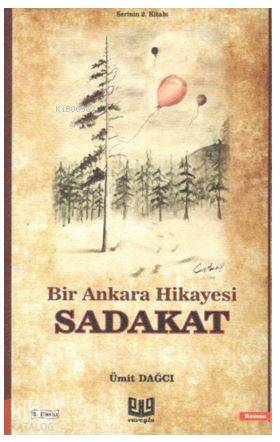 Bir Ankara Hikayesi - Sadakat