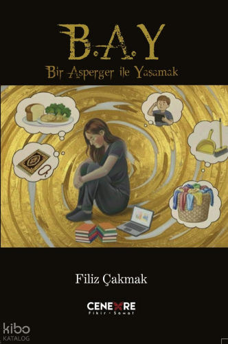 Bir Asperger İle Yaşamak (B.A.Y) | Filiz Çakmak | Cenevre Fikir Sanat