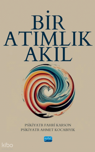 Bir Atımlık Akıl | Fahri Karson | Nobel Akademik Yayıncılık
