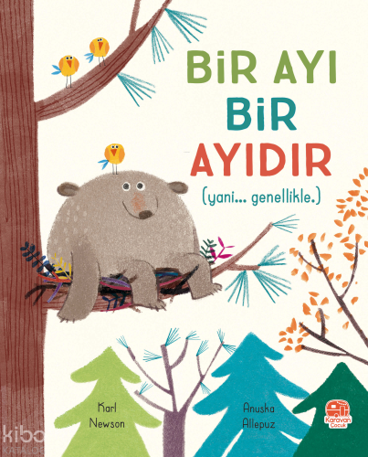 Bir Ayı Bir Ayıdır | Karl Newson | Karavan Çocuk Yayınları