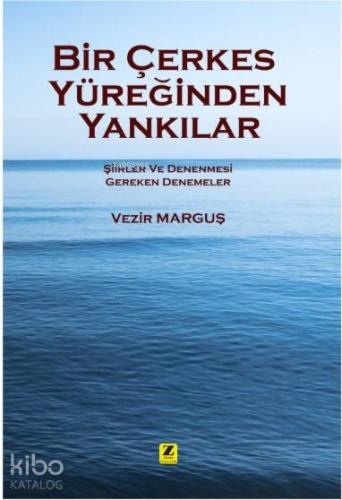 Bir Çerkes Yüreğinden Yankılar