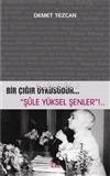 Bir Çığır Öyküsüdür... Şule Yüksel Şenler!