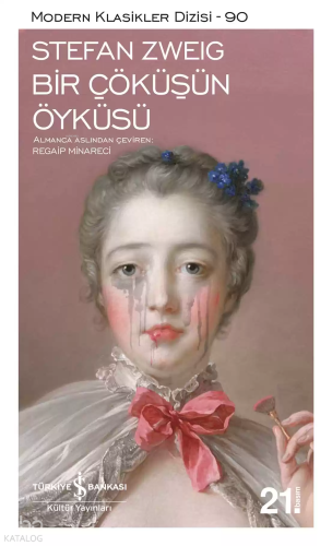 Bir Çöküşün Öyküsü | Stefan Zweig | Türkiye İş Bankası Kültür Yayınlar