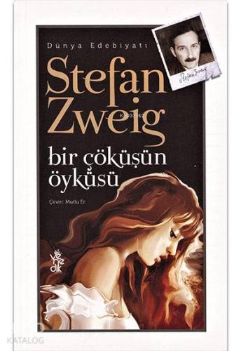 Bir Çöküşün Öyküsü | Stefan Zweig | Venedik Yayınları
