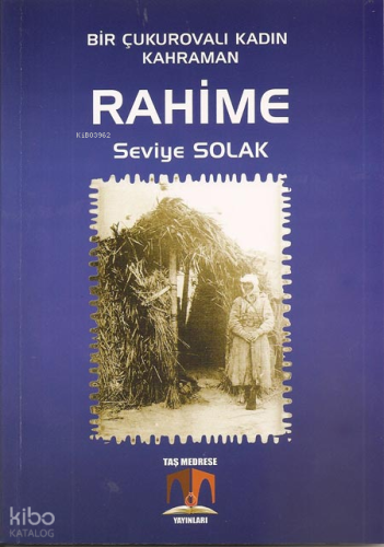 Bir Çukurovalı Kadın Kahraman - Rahime