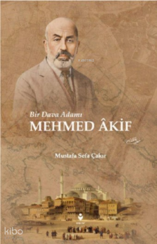 Bir Dava Adamı ;MEHMED ÂKİF