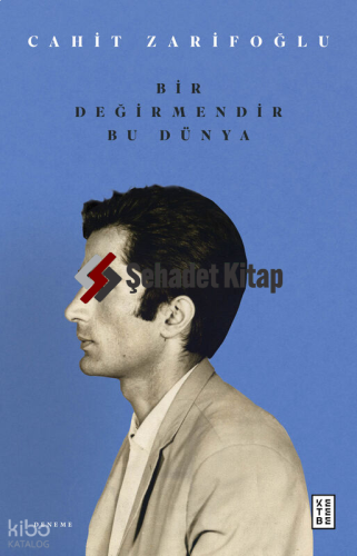 Bir Değirmendir Bu Dünya