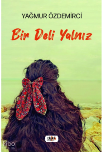 Bir Deli Yalnız