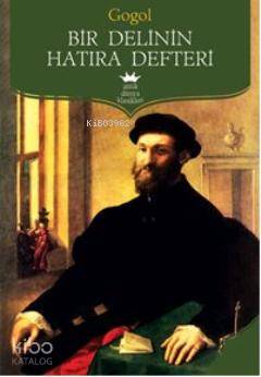 Bir Delinin Hatıra Defteri | Nikolay Vasilyeviç Gogol | Antik Yayınlar