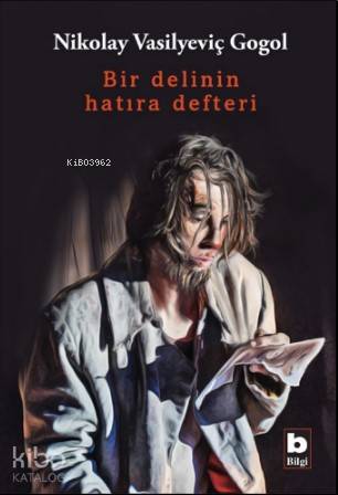 Bir Delinin Hatıra Defteri | Nikolay Vasilyeviç Gogol | Bilgi Yayınevi