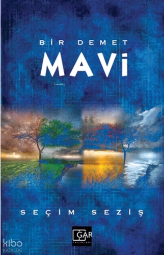 Bir Demet Mavi | Seçim Seziş | Gar yayınları