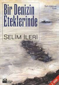Bir Denizin Eteklerinde | Selim İleri | Doğan Kitap
