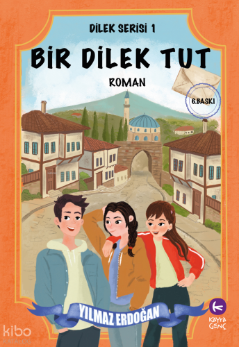 Bir Dilek Tut;Dilek Serisi 1 | Yılmaz Erdoğan | Kayra Genç