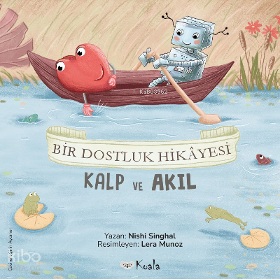 Bir Dostluk Hikâyesi | Nishi Singhal | Koala Yayınları