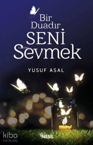Bir Duadır Seni Sevmek