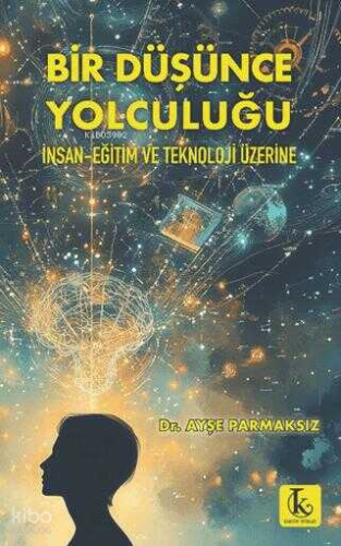 Bir Düşünce Yolculuğu | Ayşe Parmaksız | Kamutay Yayınları