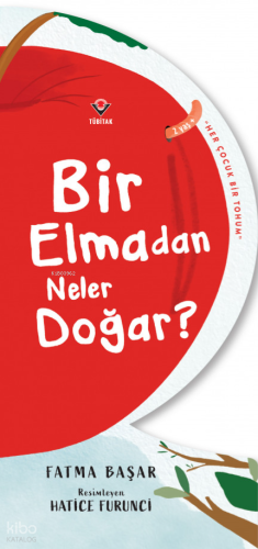 Bir Elmadan Neler Doğar? | Fatma Başar | Tübitak