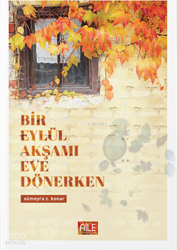 Bir Eylül Akşamı Eve Dönerken