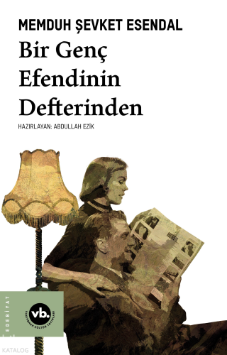 Bir Genç Efendinin Defterinden | Memduh Şevket Esendal | Vakıfbank Kül