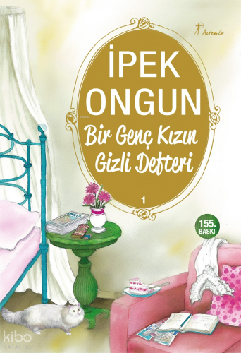 Bir Genç Kızın Gizli Defteri - 1 | İpek Ongun | Artemis Yayınları