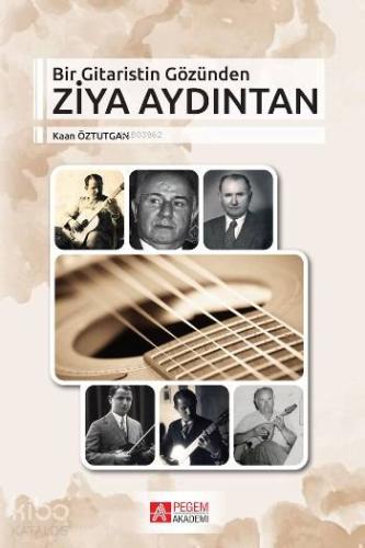 Bir Gitaristin Gözünden Ziya Aydıntan | Kaan Öztutgan | Pegem Akademi 