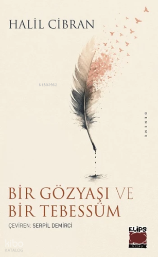 Bir Gözyaşı ve Bir Tebessüm | Halil Cibran | Elips Kitap