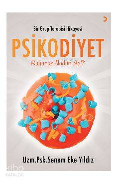 Bir Grup Terapisi Hikayesi Psikodiyet; Ruhunuz neden aç?